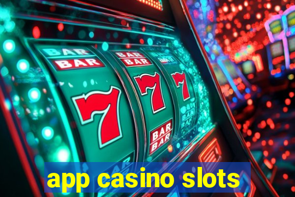 app casino slots