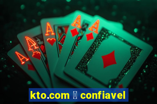 kto.com 茅 confiavel