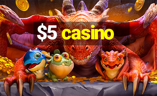 $5 casino