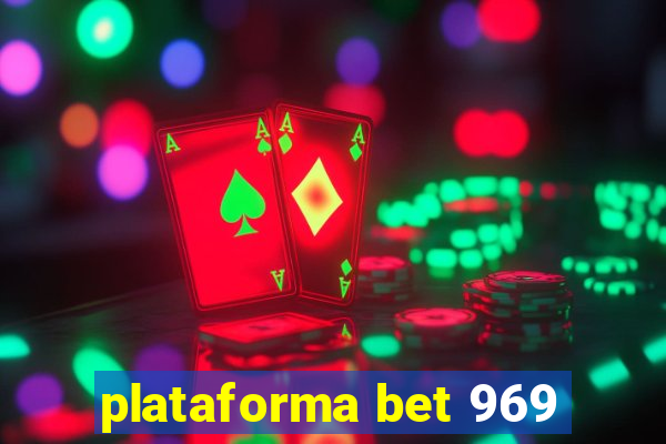 plataforma bet 969