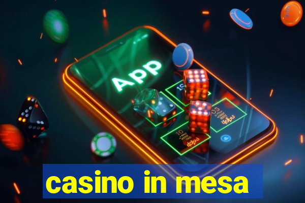 casino in mesa