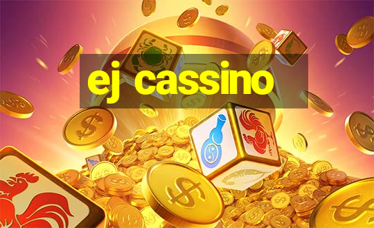 ej cassino