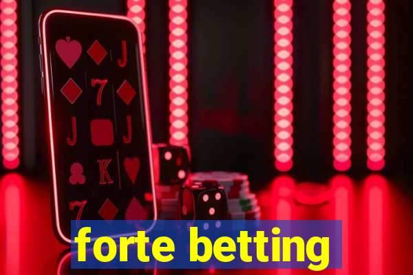 forte betting