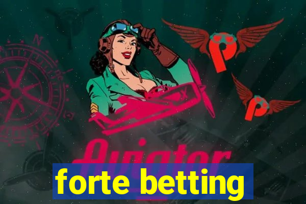 forte betting