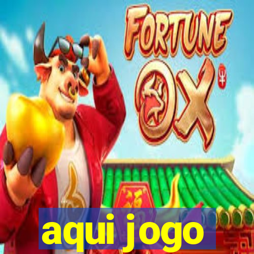 aqui jogo