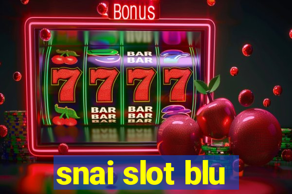 snai slot blu