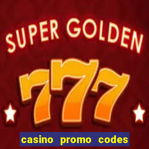 casino promo codes for existing customers