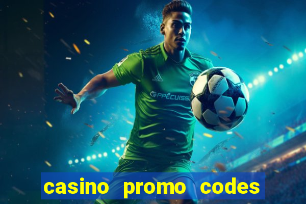 casino promo codes for existing customers