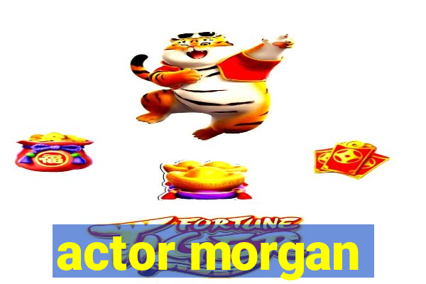 actor morgan