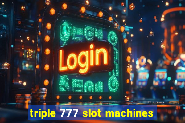 triple 777 slot machines