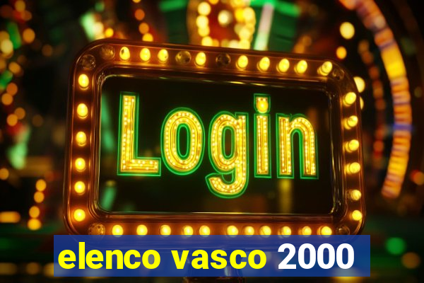 elenco vasco 2000