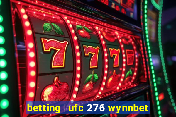 betting | ufc 276 wynnbet