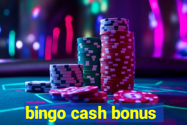 bingo cash bonus