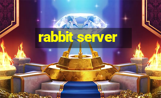 rabbit server