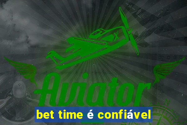 bet time é confiável