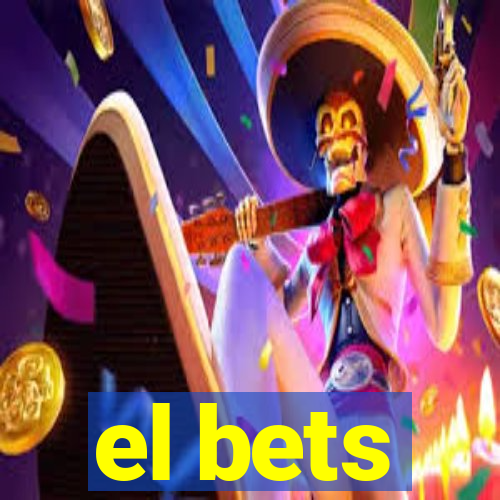 el bets