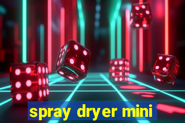 spray dryer mini