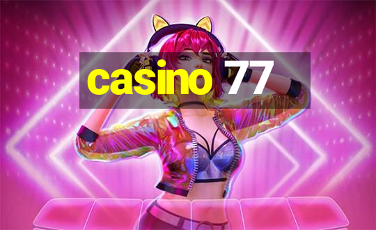 casino 77