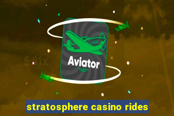 stratosphere casino rides