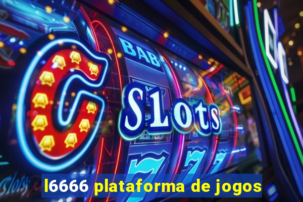 l6666 plataforma de jogos