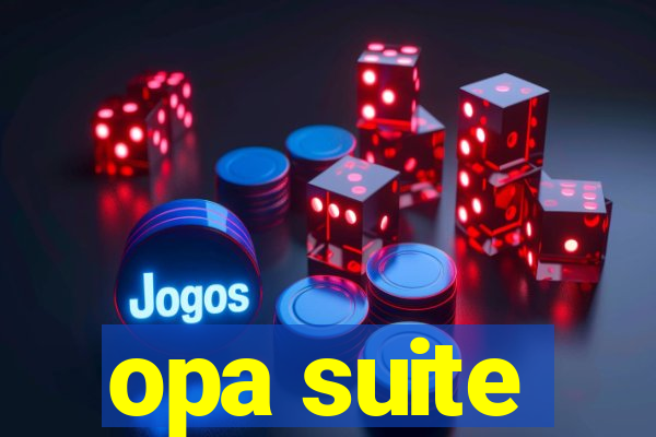 opa suite