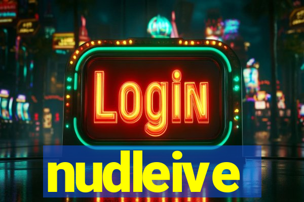 nudleive