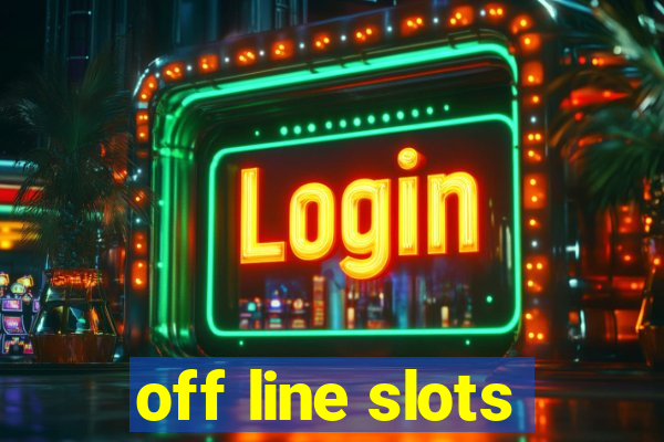 off line slots