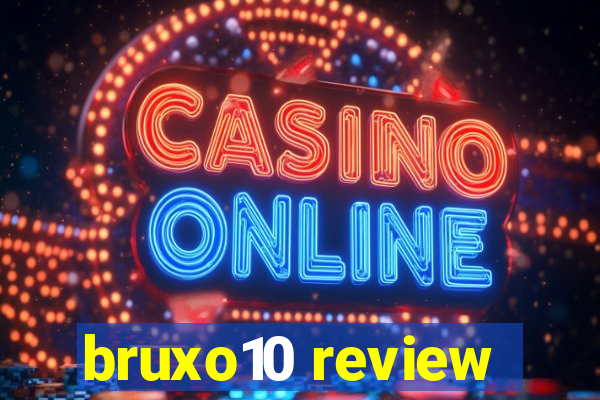 bruxo10 review