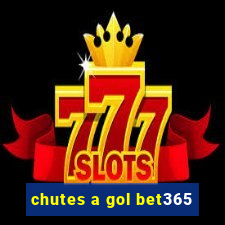 chutes a gol bet365