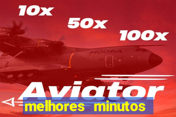 melhores minutos pagantes fortune tiger