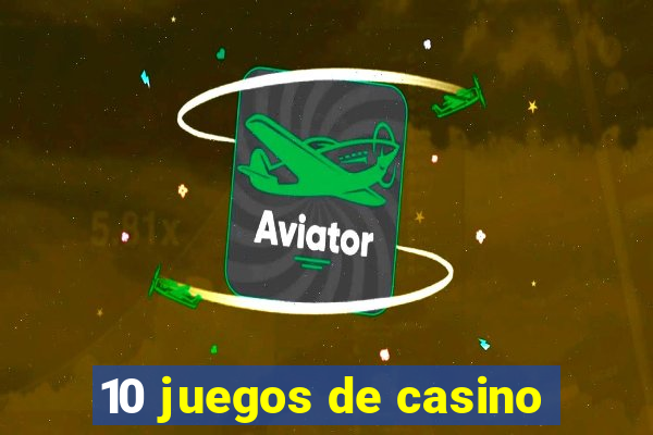 10 juegos de casino