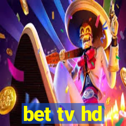 bet tv hd