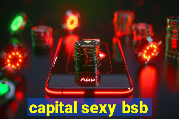 capital sexy bsb