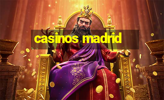 casinos madrid