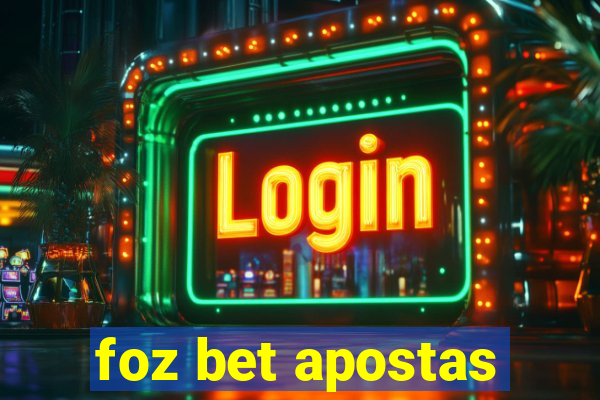 foz bet apostas