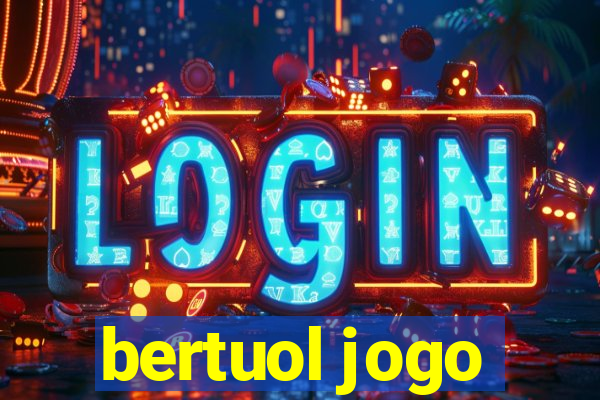 bertuol jogo