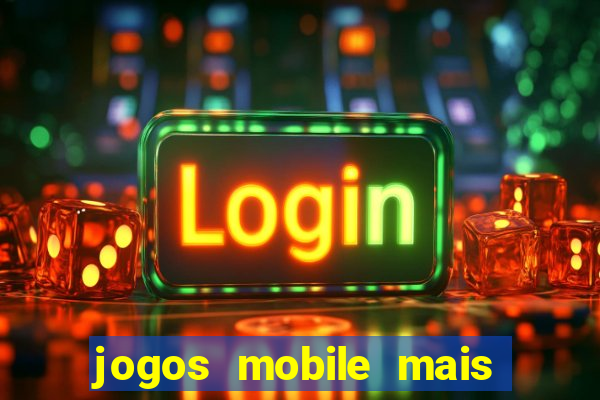 jogos mobile mais jogados no brasil