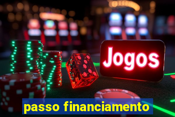 passo financiamento