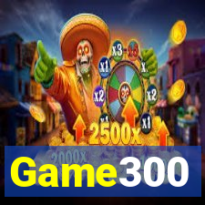 Game300