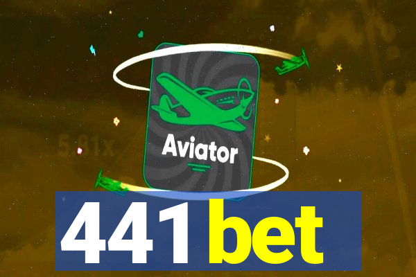 441 bet