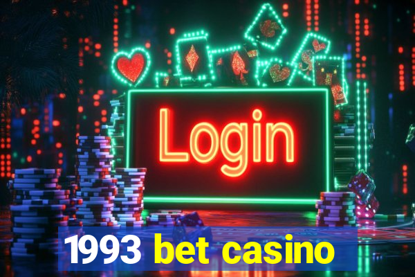 1993 bet casino