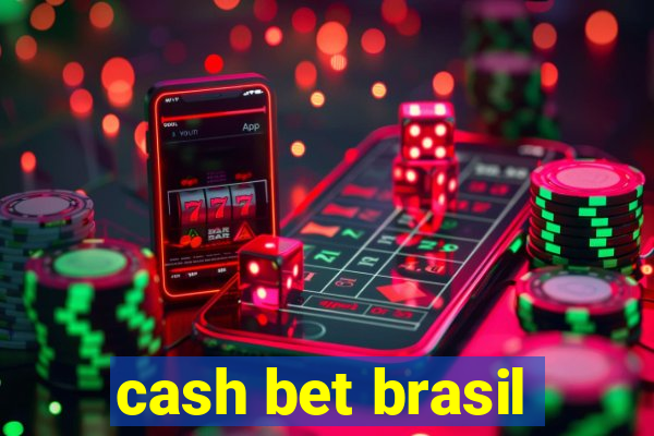 cash bet brasil