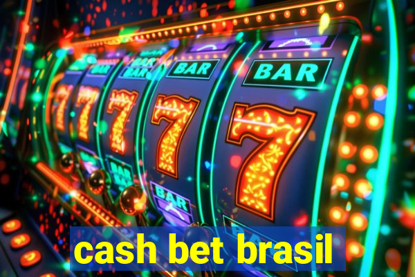 cash bet brasil