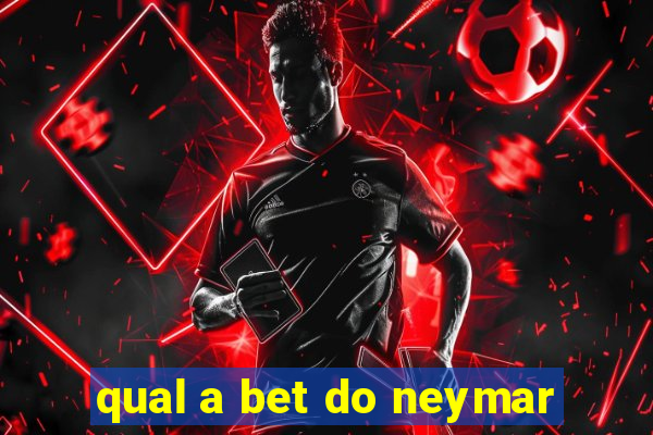 qual a bet do neymar