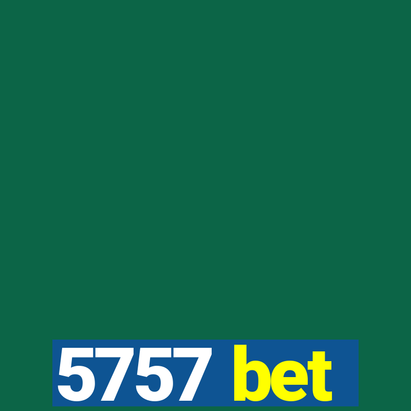 5757 bet