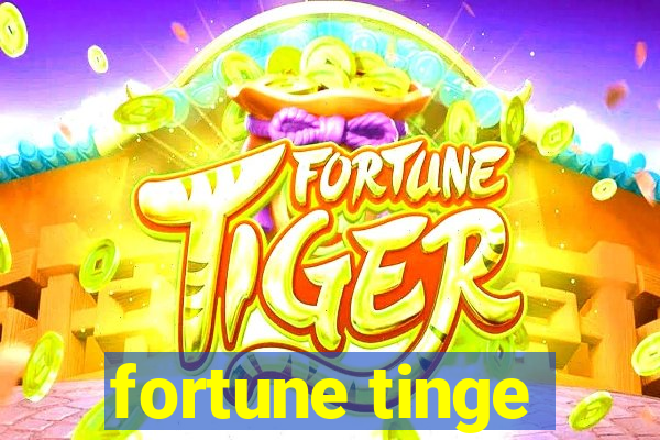 fortune tinge