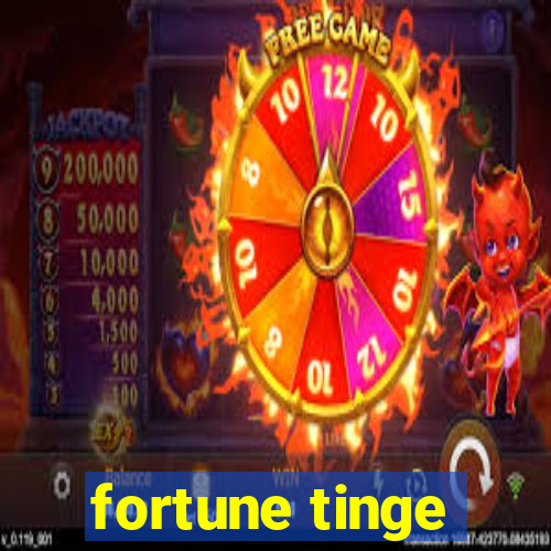 fortune tinge