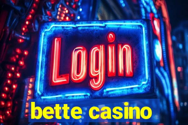 bette casino