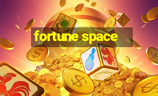 fortune space