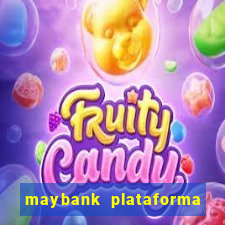 maybank plataforma de jogos